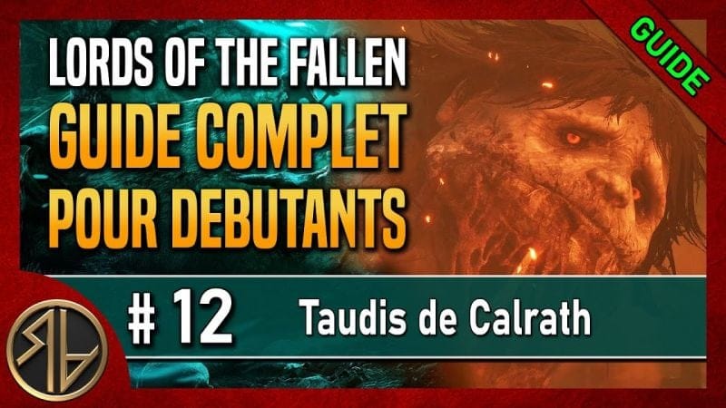 Guide Complet Lords of the Fallen 🦋 Les taudis de Calrath 🦋 Partie 12