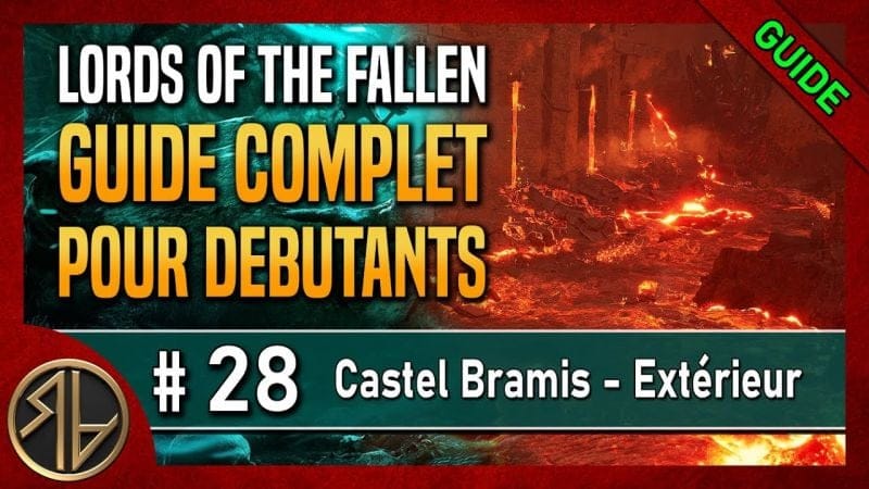 Guide Complet Lords of the Fallen 🦋 Castel Bramis Extérieur 🦋 Partie 28