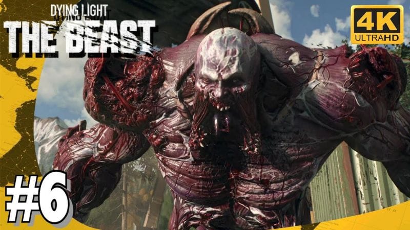 DYING LIGHT THE BEAST - UNE NOUVELLE SOUCHE - Monument - Vielle Planque - Béhémoth Boss Fight #6 4K