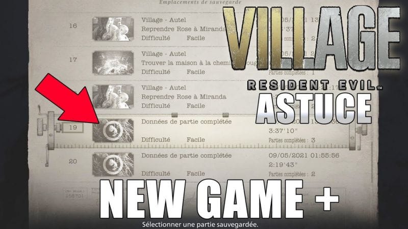 RESIDENT EVIL VILLAGE : COMMENT LANCER UN NEW GAME + (Nouvelle partie +)