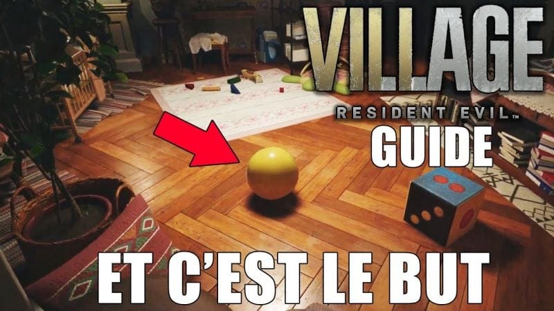 RESIDENT EVIL VILLAGE : ET C'EST LE BUT ! Amener le ballon dans le bureau (Guide Trophée Succès)