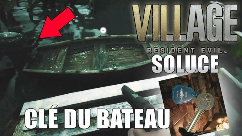 RESIDENT EVIL VILLAGE : OU TROUVER LA CLÉ DU BATEAU DANS LE LAC ARTIFICIEL (Objet Important) SOLUCE