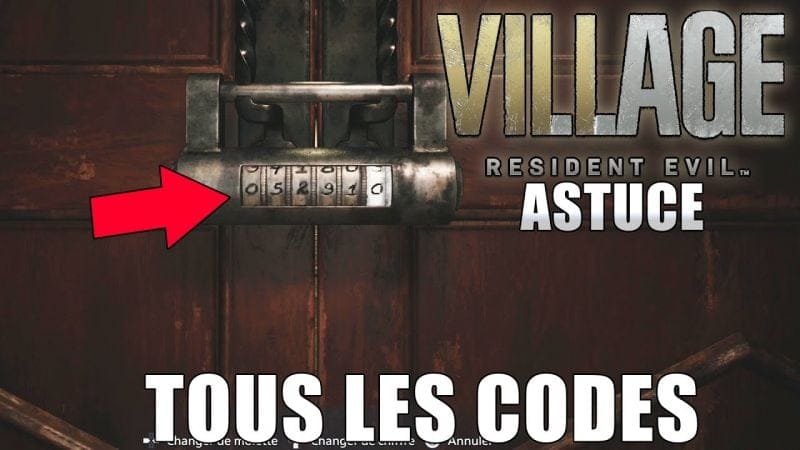 RESIDENT EVIL VILLAGE : TOUS LES EMPLACEMENTS ET CODES DES CADENAS DU JEU (Astuce)