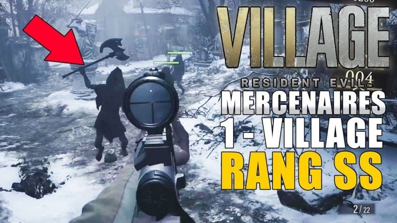 RESIDENT EVIL VILLAGE - MODE MERCENAIRES : 1 - VILLAGE : Comment avoir le Rang S (Soluce Rang SS)