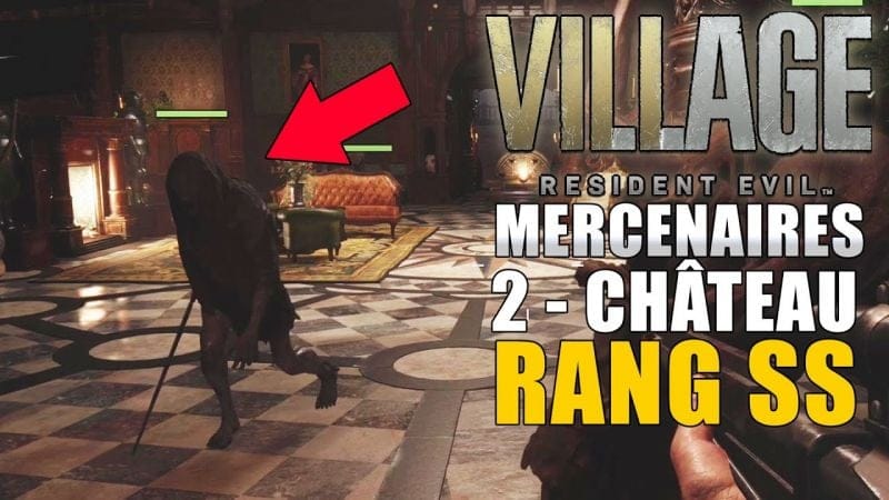 RESIDENT EVIL VILLAGE - MODE MERCENAIRES : 2 - CHÂTEAU : Comment avoir le Rang S (Soluce Rang SS)