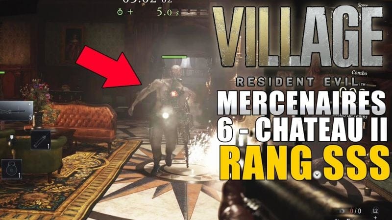 RESIDENT EVIL VILLAGE - MODE MERCENAIRES : 6 - CHÂTEAU II  Comment avoir le Rang S (Soluce Rang SSS)