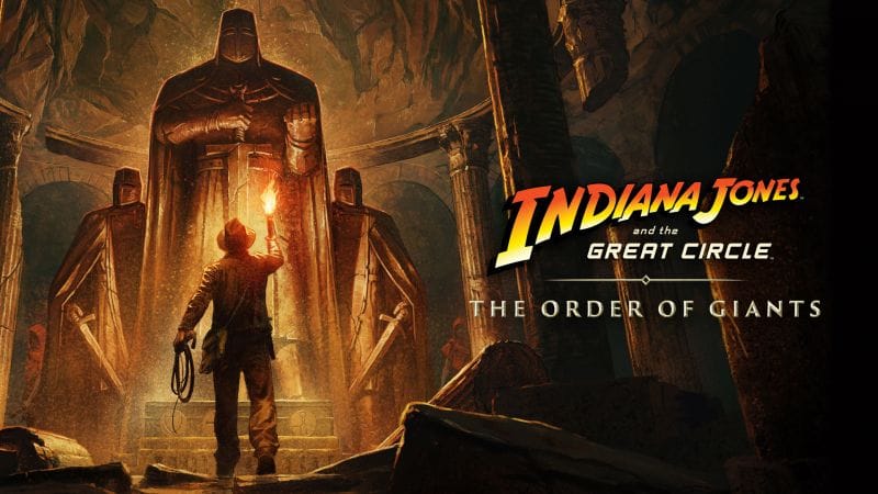 Indiana Jones et le Cercle Ancien : Que vaut son DLC l'Ordre des Géants ?