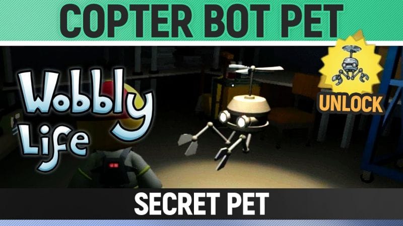 Wobbly Life - Secret Pet - Copter Bot Pet