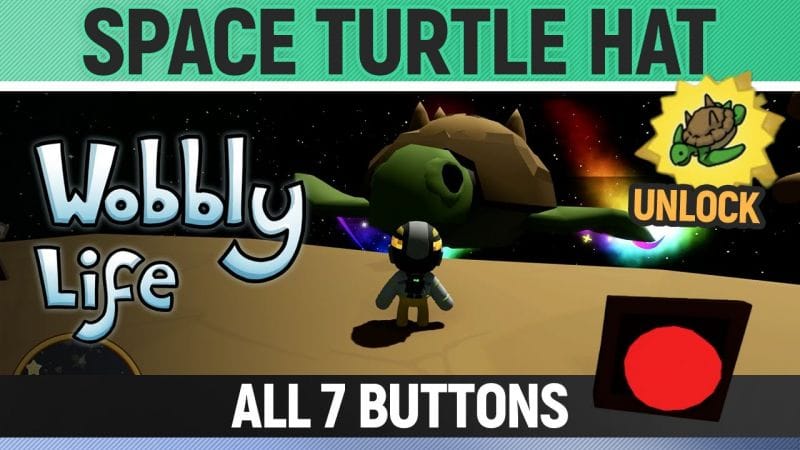 Wobbly Life - Secret Outfit - Space Turtle Hat (All 7 Buttons Location)
