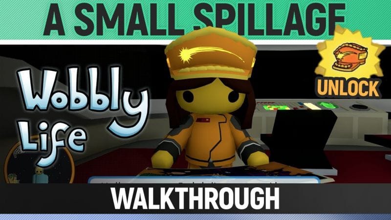 Wobbly Life - Task - A Small Spillage (Unlocks Rescue Captain  Hat)