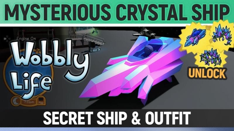 Wobbly Life - Secret Ship & Outfit - Mysterious Crystal Ship