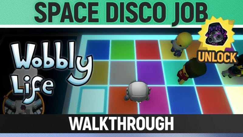 Wobbly Life - Job - Space Disco Job (Unlocks Space Disco Outfit)