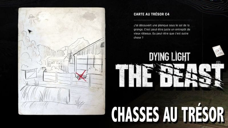 C4  OÙ TROUVER CARTE AU TRÉSOR & CHASSE AU TRÉSOR - DYING LIGHT THE BEAST