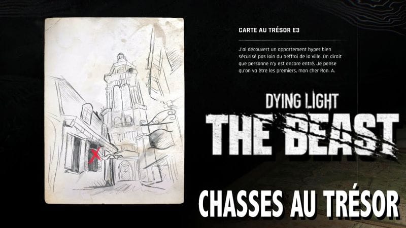 E3 OÙ TROUVER CARTE AU TRÉSOR & CHASSE AU TRÉSOR - DYING LIGHT THE BEAST