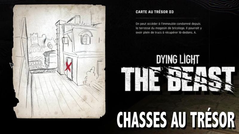 D3 OÙ TROUVER CARTE AU TRÉSOR & CHASSE AU TRÉSOR - DYING LIGHT THE BEAST