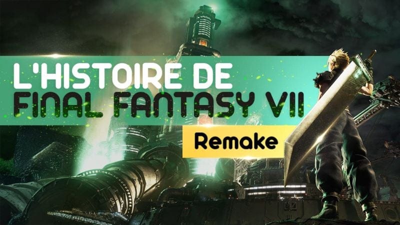 Documentaire : L'HISTOIRE DE FINAL FANTASY VII REMAKE