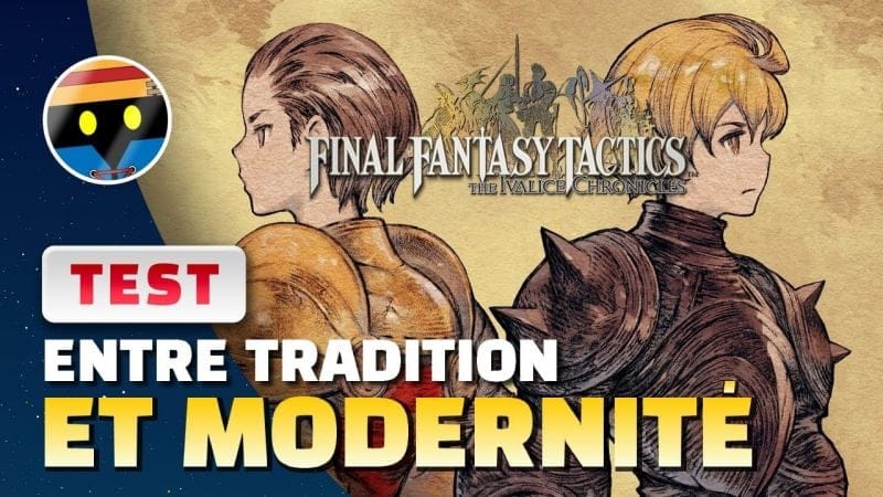 FF TACTICS The Ivalice Chronicles le TEST : une VERSION qui méritait BIEN MIEUX ?