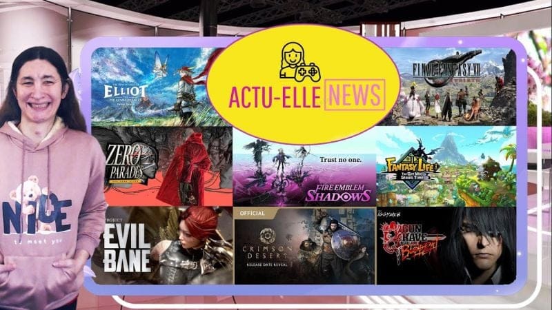 Actu Elle News 28 septembre 2025(Fire Emblem, Crimson Desert, FF 7 Rebirth et plus)