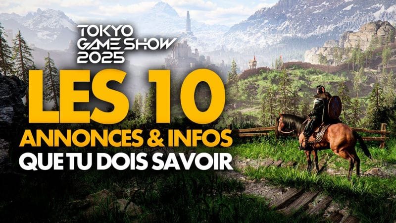 Tokyo Game Show 2025 : C'est FINI ! ✅ 10 ANNONCES et INFOS de la semaine que vous devez RETENIR !