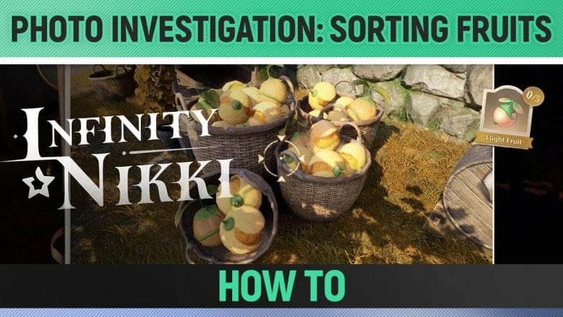 Infinity Nikki - Photo Investigation: Sorting Fruits - How to