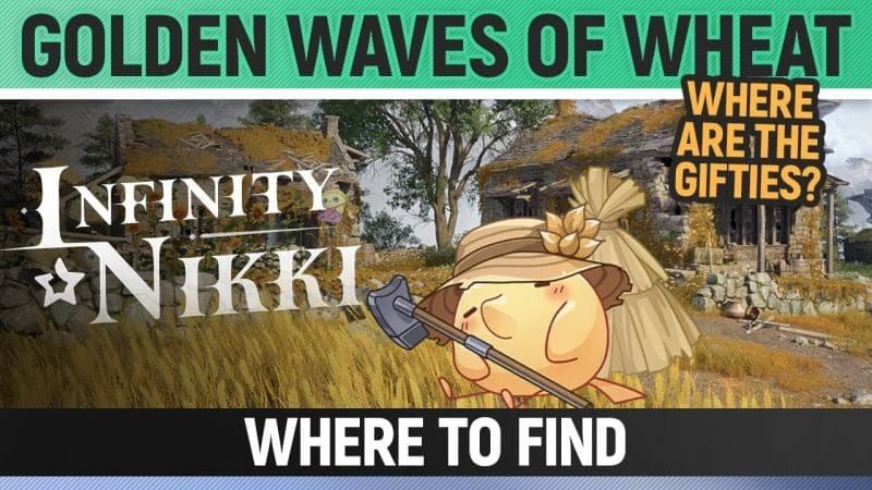 Infinity Nikki - Golden Waves of Wheat - Where are the Gifties?