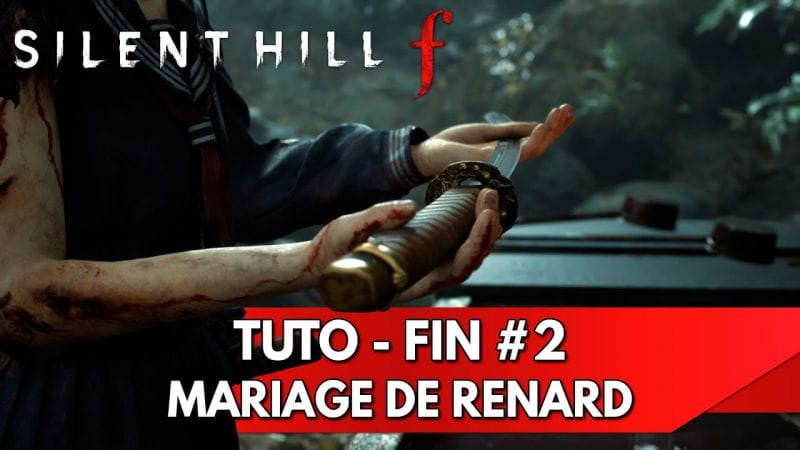 Silent Hill f Tuto FR : 2ème Fin Mariage du Renard + Cinématique