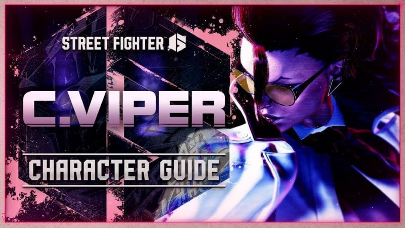 Street Fighter 6 - Guide C. Viper