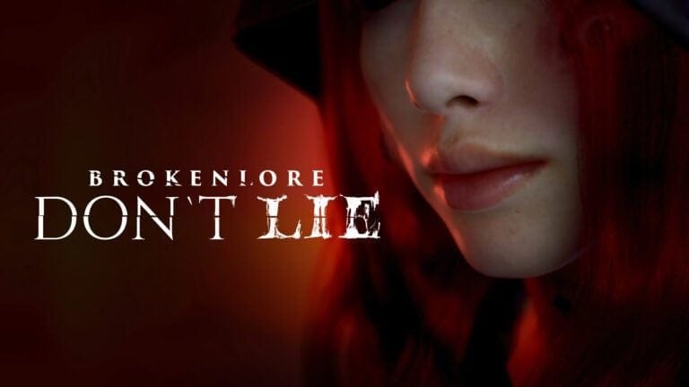 BrokenLore: DON'T LIE - S’offre une vidéo terrifiante