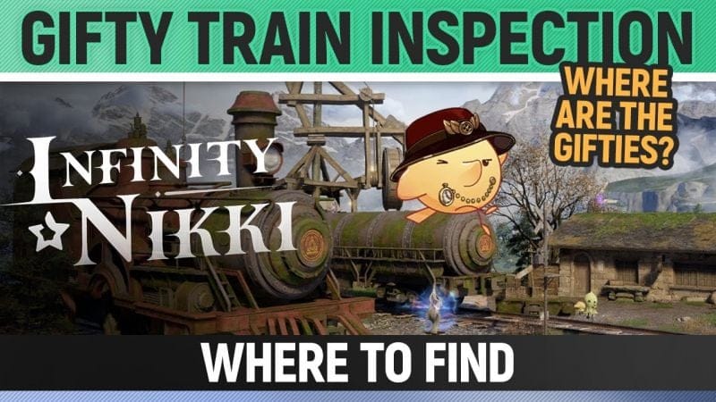 Infinity Nikki - Gifty Train Inspection - Where are the Gifties?