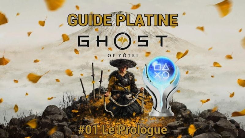GUIDE PLATINE GHOST OF YÕTEI : #01 Le Prologue