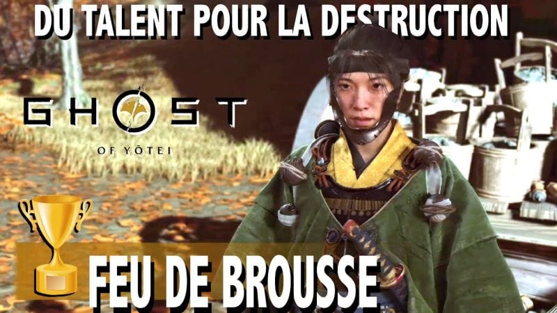 FEU DE BROUSSE - L'ARTIFICIÈRE & COMBATTRE LE FEU PAR LE FEU - TROPHÉE - GHOST OF YOTEI