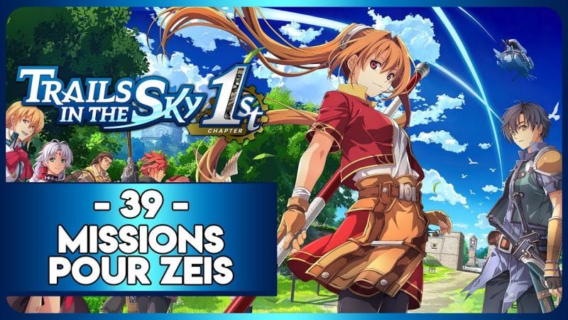 TRAILS IN THE SKY 1ST REMAKE #39 - MISSIONS POUR ZEIS