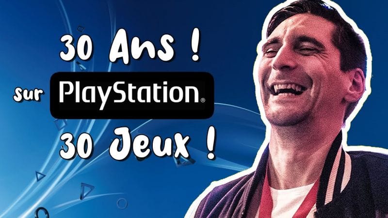 30 Ans ! 30 Jeux ! sur Playstation de la 1 a la 5 !