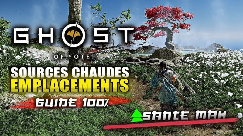 Ghost of Yotei : Toutes les SOURCES CHAUDES (Guide 100% Collectibles) Santé au MAXIMUM