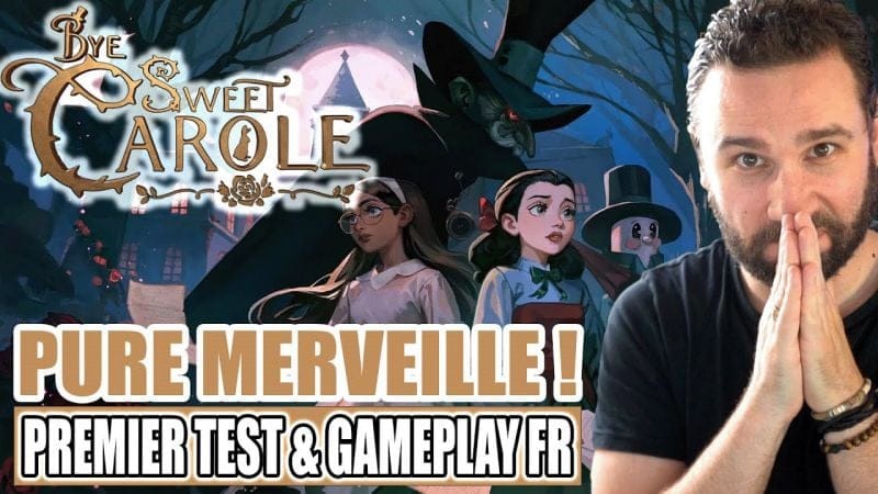 BYE SWEET CAROLE : PURE MERVEILLE 🔥 PREMIER TEST, GAMEPLAY FR & AVIS