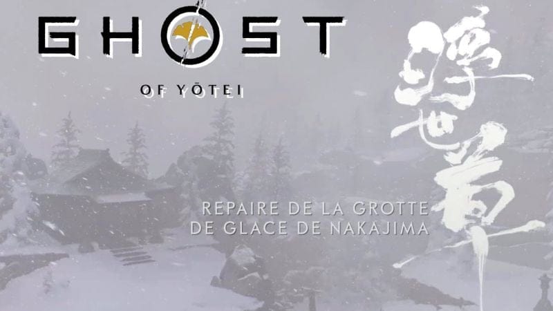 ÉNIGME GROTTE DE GLACE DE NAKAJIMA & REPAIRE DE LA GROTTE DE GLACE DE NAKAJIMA - GHOST OF YOTEI