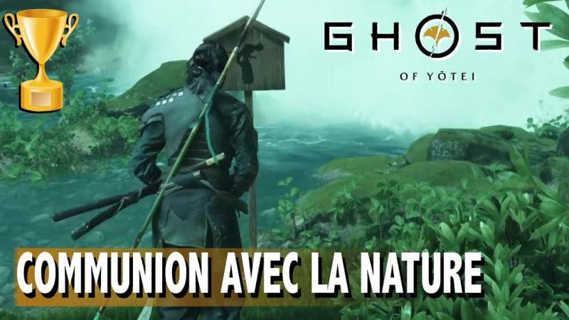 COMMUNION AVEC LA NATURE - INCLINEZ-VOUS DANS 10 LIEUX SPÉCIAUX À TRAVERS EZO TROPHÉE GHOST OF YOTEI