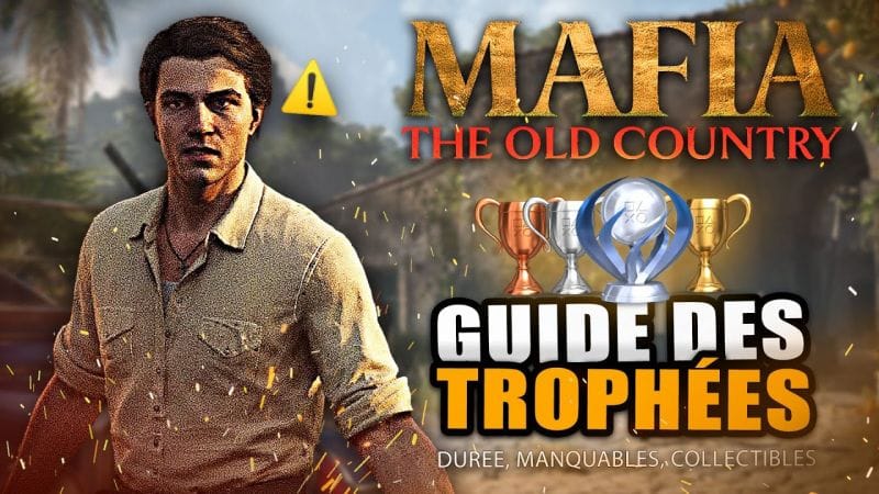 Mafia The Old Country : Guide des Trophées 🏆 Manquables, Collectible, Durée, Difficulté Platine..