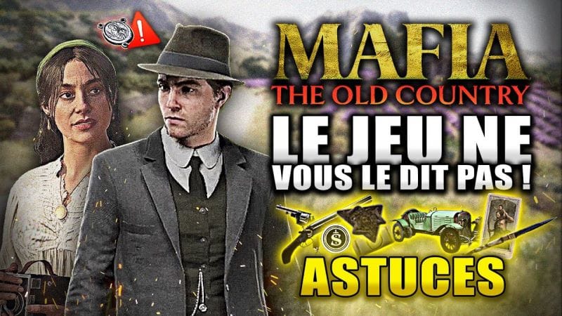 Mafia: The Old Country : 11 Astuces à SAVOIR avant de Jouer ! (LE JEU NE LE DIT PAS)
