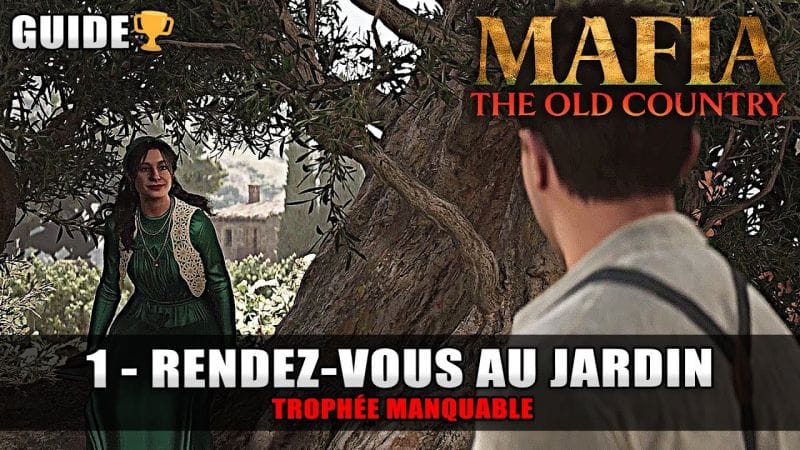 Mafia The Old Country : Rendez-vous au Jardin 🏆 (Rencontre Isabella) Guide Trophée Manquable