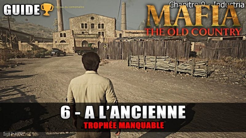 Mafia The Old Country : À l'Ancienne 🏆 (Atteindre le bureau du contremaitre) Guide Trophée manquable