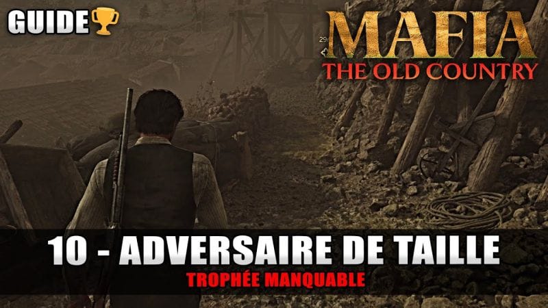 Mafia The Old Country : Adversaire de taille 🏆 (Réussir le combat sans être blessé) Guide Trophée
