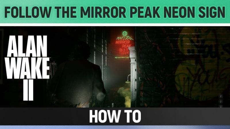 Alan Wake 2 - Follow the Mirror Peak neon Sign & Find a Way Inside the hotel - How to