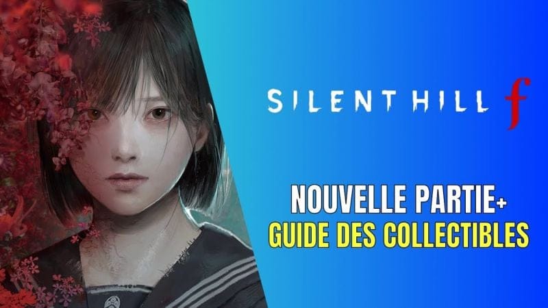 Silent Hill f Nouvelle Partie+ Guide des Collectibles - Guide 100%