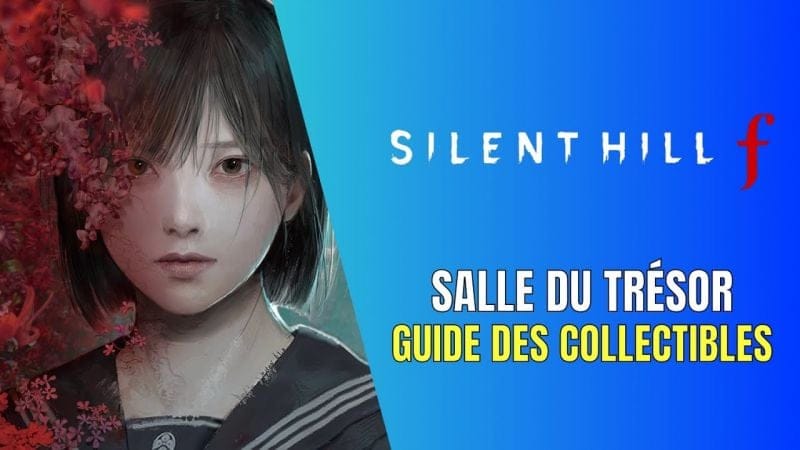 Silent Hill f Salle du Trésor Guide des Collectibles - Guide 100%