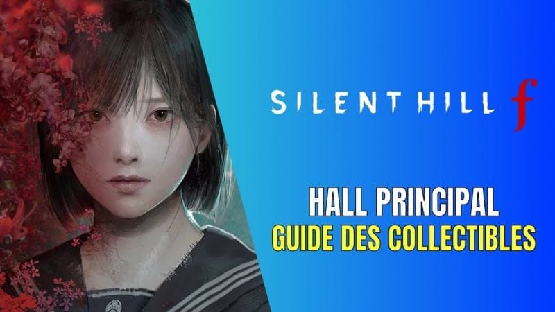 Silent Hill f Hall Principal Guide des Collectibles - Guide 100%