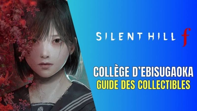 Silent Hill f Collège d'Ebisugaoka Guide des Collectibles - Guide 100%