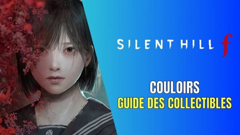 Silent Hill f Couloirs Guide des Collectibles - Guide 100%