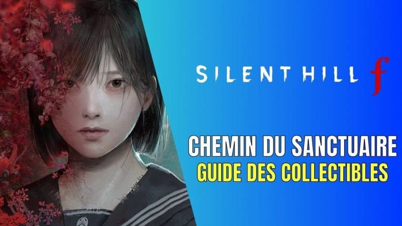 Silent Hill f Chemin du Sanctuaire Guide des Collectibles - Guide 100%