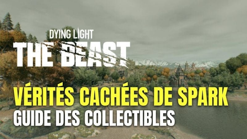 Dying Light: The Beast Guide des Vérités Cachées de Spark - On Oublie pas de se Laver les Mains